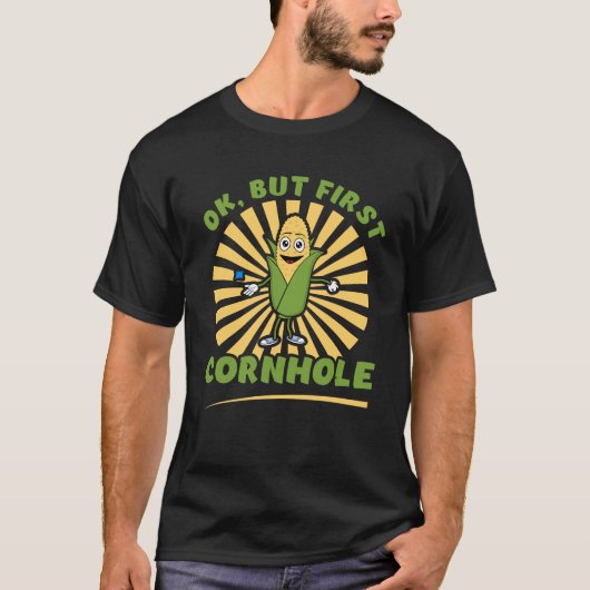 Ok、しかし、ファーストコーンホール-コーンホおもしろいールプレーヤー Tシャツ (正面)