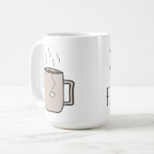 Ok、しかし、最初のお茶 – マグカップ (正面左)