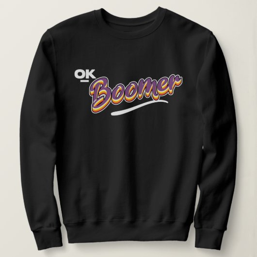 Ok boomer スウェットシャツ (デザイン正面)