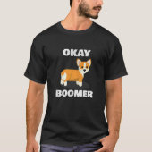 Ok Boomer Corgi Okay Boomer Tシャツ (正面)