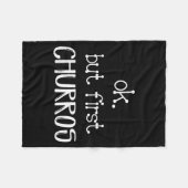 Ok But First Churros Sarcastic Quote Funny Churro  フリースブランケット (正面(横))