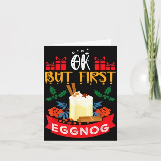 Ok But First Eggnog Funny Christmas Eggnog Lover  カード (正面)
