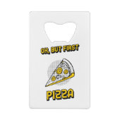 Ok But First Pizza クレジットカード栓抜き (裏面)