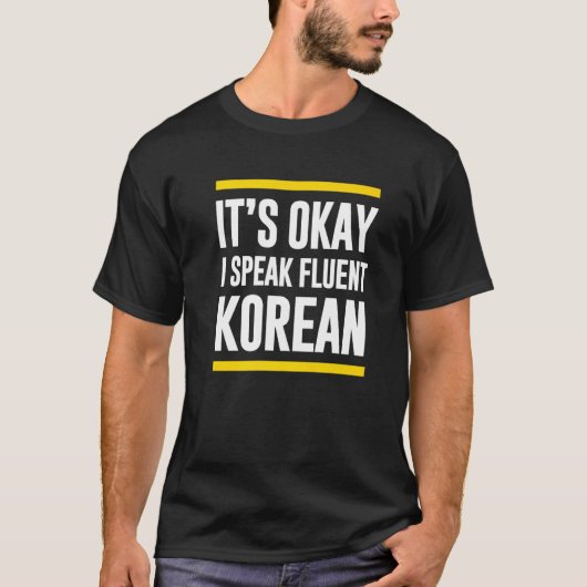 Ok I流暢な話韓国国民 Tシャツ (正面)