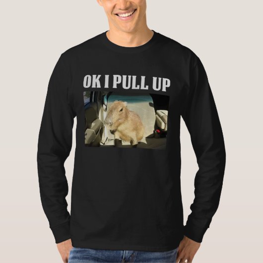 Ok I Pull Up Capybara Tシャツ (正面)