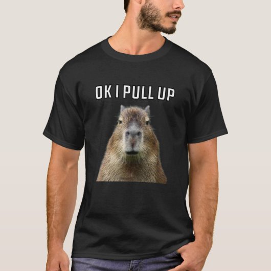 Ok I Pull Up Capybara Tシャツ (正面)