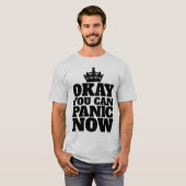 OK YOU CAN PANIC NOW T-SHIRTS Tシャツ (正面フル)