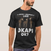 Okapi Okアフリカサファリ動物Cが本当に好き Tシャツ (正面)
