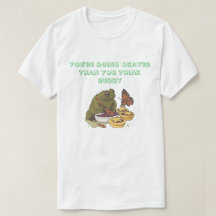 ''Okayer Than You Think'' Frog Pie T-Shirt