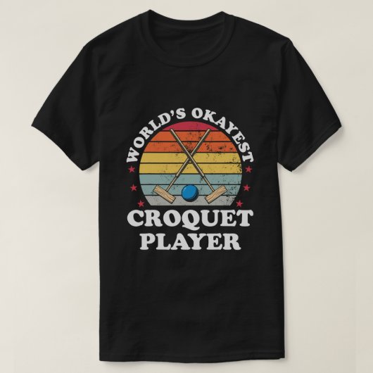 Okayestクロケー選手クロケーおもしろいプレイヤーゲーム Tシャツ (デザイン正面)