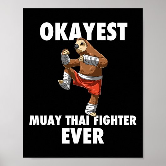 Okayest おもしろい Sloth Fighter Ever – ムエタイ ポスター (正面)