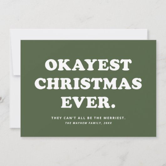 Okayest Christmas Ever おもしろい Greenホリデーカード シーズンカード (正面)