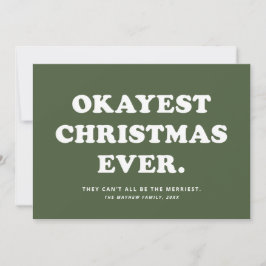 Okayest Christmas Ever おもしろい Greenホリデーカード シーズンカード