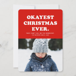 Okayest Christmas Ever おもしろい red photo card シーズンカード