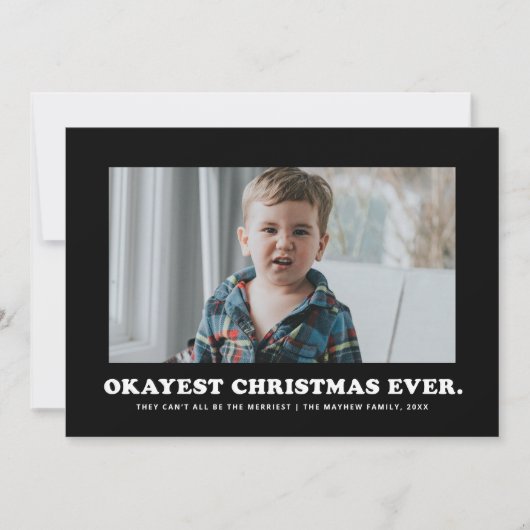 Okayest Christmas Ever おもしろいblack and white シーズンカード (正面)
