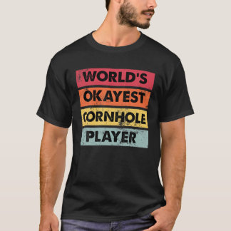 Okayest Cornhole Player おもしろい Cornhole Champion Te Tシャツ
