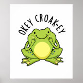 Okey Croak-ey Funny Animal Frog Pun ポスター (正面)