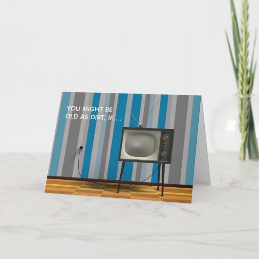 Old As Dirt Changing TV Channels forパパ誕生日 カード (正面)