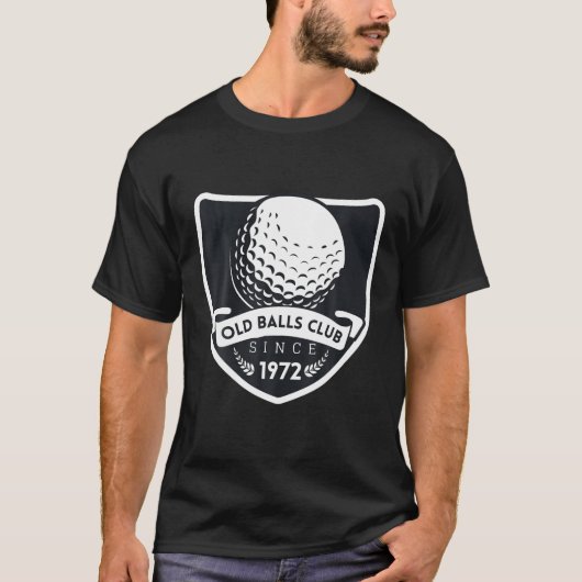 Old Balls Club Since 1972 Funny 40Th Birthday Gag Tシャツ (正面)