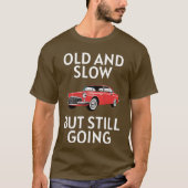 Old Car Still Going Tシャツ (正面)