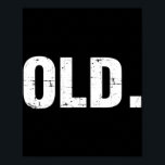 Old Fun 40th 50th 60th 70th Birthday Gag Gift Part ポスター<br><div class="desc">Old Fun 40th 50th 60th 70th Birthday Gag Gift Party Idea</div>