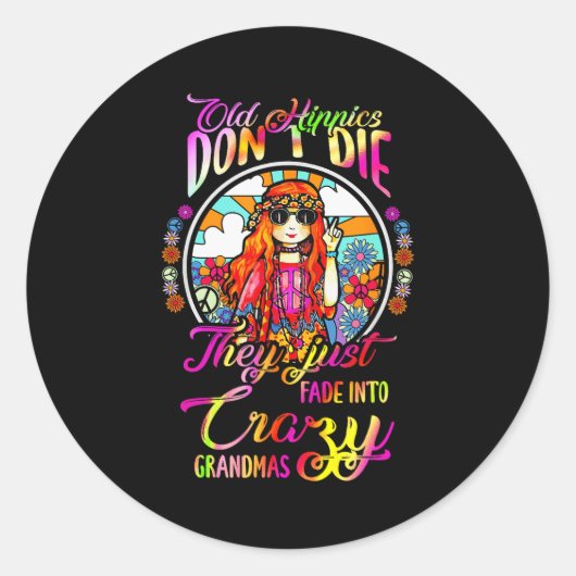 Old Hipes Don't Die They Just Fade Into Crazy Gran ラウンドシール (正面)