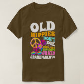 Old Hippies Don't Die They Just Fade Into Crazy Gr Tシャツ (デザイン正面)