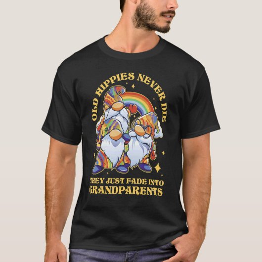 Old Hippies Never Die They Just Fade Into Grandpar Tシャツ (正面)
