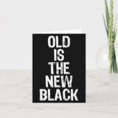 Old Is The New Black Funny Elderly Gift Christmas カード (正面)
