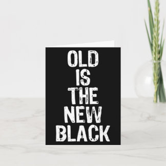 Old Is The New Black Funny Elderly Gift Christmas  カード