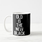 Old Is The New Black Funny Elderly Gift Christmas コーヒーマグカップ (左)