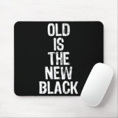 Old Is The New Black Funny Elderly Gift Christmas マウスパッド (マウス)