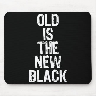 Old Is The New Black Funny Elderly Gift Christmas  マウスパッド