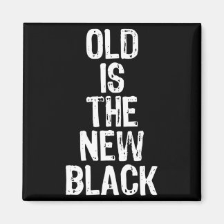 Old Is The New Black Funny Elderly Gift Christmas  マグネット
