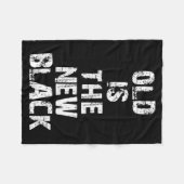 Old Is The New Black Funny Elderly People Birthday フリースブランケット (正面(横))