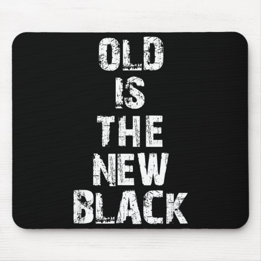 Old Is The New Black Funny Elderly People Birthday マウスパッド (正面)