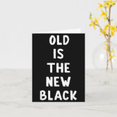 Old Is The New Black Young Age Funny Saying カード (黄色い花)