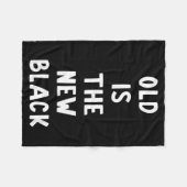 Old Is The New Black Young Age Funny Saying  フリースブランケット (正面(横))