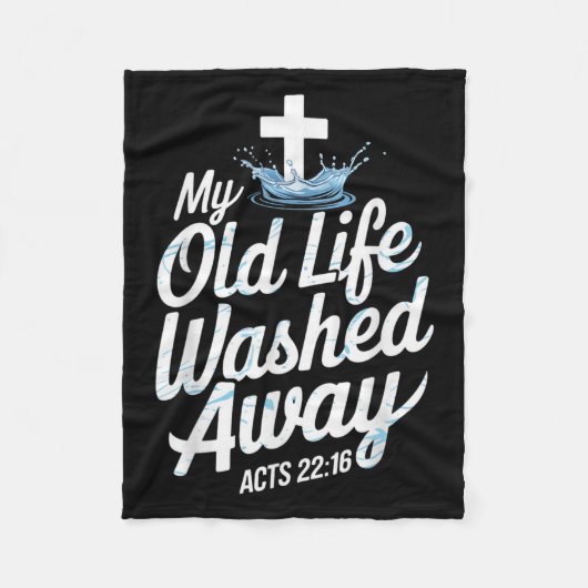 Old Life Washed Water Baptism Bible Verse Christia フリースブランケット (正面)
