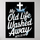 Old Life Washed Water Baptism Bible Verse Christia ポスター (正面)