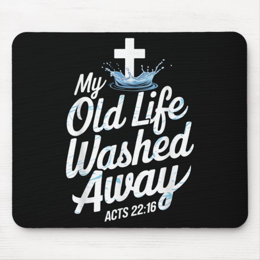 Old Life Washed Water Baptism Bible Verse Christia マウスパッド (正面)