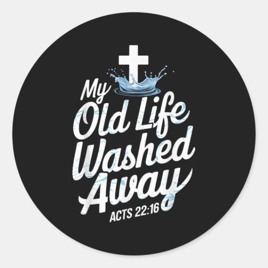 Old Life Washed Water Baptism Bible Verse Christia ラウンドシール (正面)