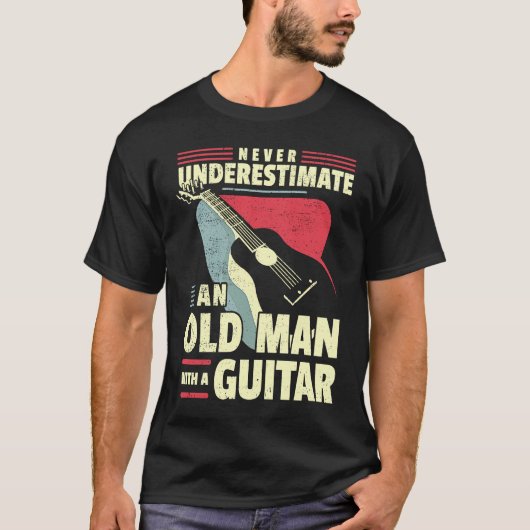 Old Man Guitar Player Dad Guitar Grandad Guitarist Tシャツ (正面)