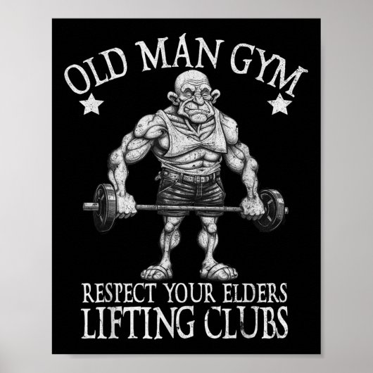 Old Man Gym Respect Your Elders Funny Workout Body ポスター (正面)