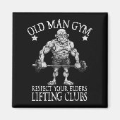 Old Man Gym Respect Your Elders Funny Workout Body マグネット (正面)