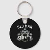 Old Man Strength Funny Gym Motivation Workout Gift キーホルダー (正面)