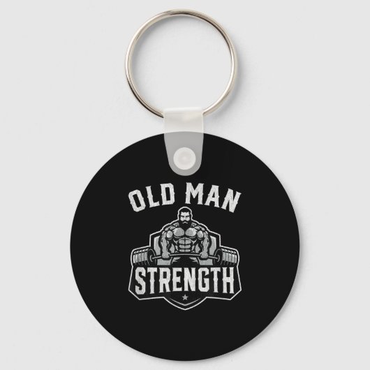 Old Man Strength Funny Gym Motivation Workout Gift キーホルダー (正面)