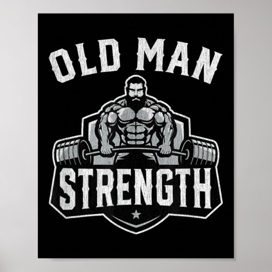 Old Man Strength Funny Gym Motivation Workout Gift ポスター (正面)