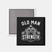 Old Man Strength Funny Gym Motivation Workout Gift マグネット (正面/裏面)