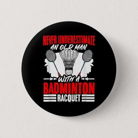 Old Man With A Badminton Racket Shuttle Badminton  缶バッジ (正面)